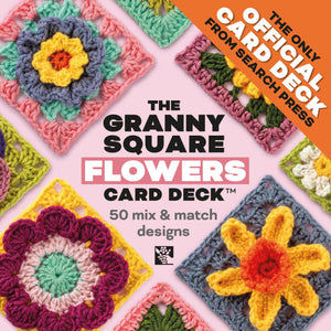 The Granny Square Card Deck: Flowers