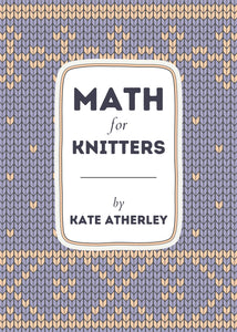 Math for Knitters *Pre-order for October 28th release*