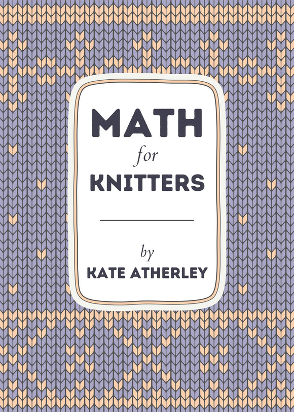 Math for Knitters *Pre-order for October 28th release*