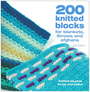 200 Knitted Blocks : For Afghans Blankets and Throws