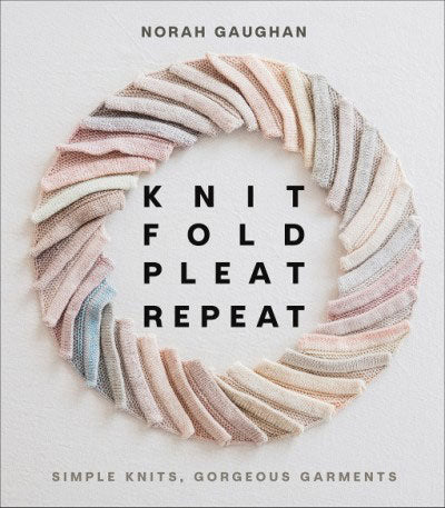 Knit, Fold, Pleat, Repeat by Nora Gaughan