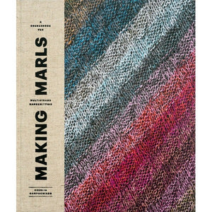 Making Marls: A Sourcebook for Multistranded Handknitting