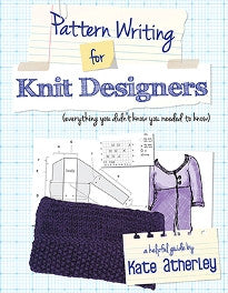 Pattern Writing for Knit Designers by Kate Atherley